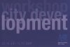Workshop City Development