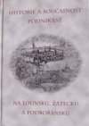 Historie a současnost podnikání na Lounsku, Žatecku a Podbořansku