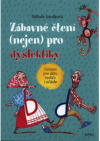 Zábavné čtení (nejen) pro dyslektiky