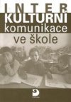 Interkulturní komunikace ve škole