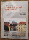 Dny, kdy pražské dopravě vládla voda