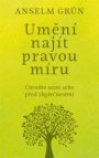 Umění najít pravou míru