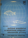 Světové rybářství a sportovní rybolov 