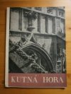 Kutná Hora [v památkách sedmi století