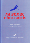 Na pomoc pečujícím rodinám