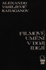 Filmové umění v boji idejí