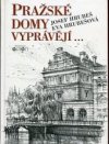 Pražské domy vyprávějí