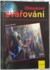 Obloukové svařování