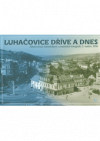 Luhačovice dříve a dnes