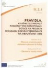 Pravidla, kterými se stanovují podmínky pro poskytování dotace na projekty programu rozvoje venkova ČR na období 2007-2013.