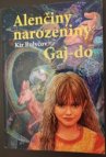 Alenčiny narozeniny; Gaj-do