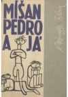 Míšan, Pedro a já