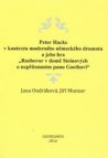 Peter Hacks v kontextu moderního německého dramatu a jeho hra "rozhovor v domě Steinových o nepřítomném panu Goethovi"