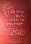 Příspěvky k dějinám starší české literatury