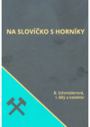 Na slovíčko s horníky