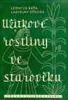 Užitkové rostliny ve starověku