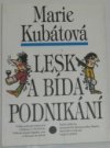 Lesk a bída podnikání