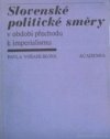 Slovenské politické směry v období přechodu k imperiaIismu