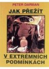 Jak přežít v extrémních podmínkách