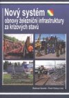 Nový systém obnovy železniční infrastruktury za krizových stavů
