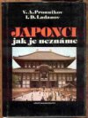 Japonci jak je neznáme