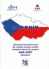 Sborník vybraných literárních prací 38. ročníku národní soutěže dětského literárního projevu Náš svět 2010/2011