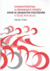 Charakteristika a organizace sportu osob se zrakovým postižením v České republice
