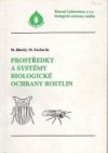 Prostředky a systémy biologické ochrany rostlin