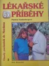 6x lékařské příběhy