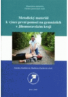 Metodický materiál k výuce první pomoci na gymnáziích v Jihomoravském kraji