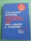 Výchovný systém Pionýrské organizace SSM pro jiskry a pionýry