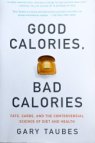 Good Calories, Bad Calories