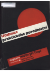 Učebnice praktického porodnictví pro studující mediciny a lékaře