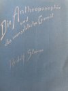 Die Anthroposophie und das menschliche Gemüt: Betrachtungen über die Michael-Idee in ihrer wahren Gestalt und über die Wiederbelebung des Michael-Festes