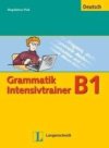 Grammatik Intensivtrainer B1