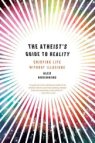 The Atheist's Guide to Reality
