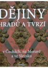Dějiny hradů a tvrzí v Čechách, na Moravě a ve Slezsku