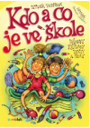 Kdo a co je ve škole