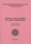 Drogy a jejich účinky na lidský organismus