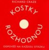 Kostky rozhodnou