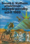 Donald A. Wollheim představuje nejlepší povídky sci-fi 1989