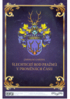 Šlechtický rod Pražmů v proměnách času