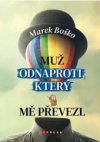 Muž odnaproti, který mě převezl