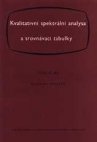 Kvalitativní spektrální analysa a srovnávací tabulky