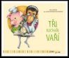 Tři kuchaři vaří