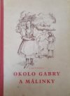 Okolo Gabry a Málinky