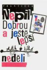 Dobrou a ještě lepší neděli