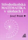 Středoškolská matematika v úlohách