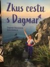 Zkus cestu s Dagmar
