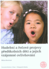 Hudební a řečové projevy předškolních dětí a jejich vzájemné ovlivňování 